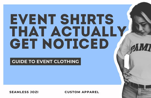 Event Shirts That Actually Get Noticed